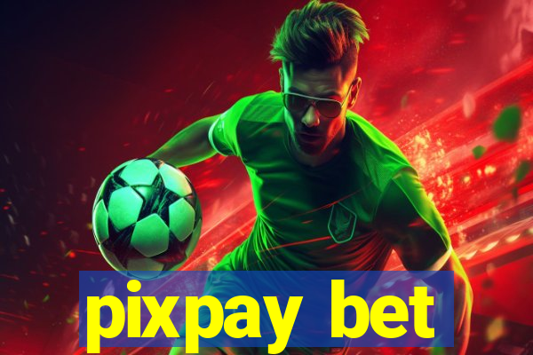 pixpay bet